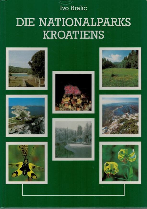 Die Nationalparks Kroatiens. 3te rev. Aufl. 1995. illus. 144 S. 4to. Kartonniert.