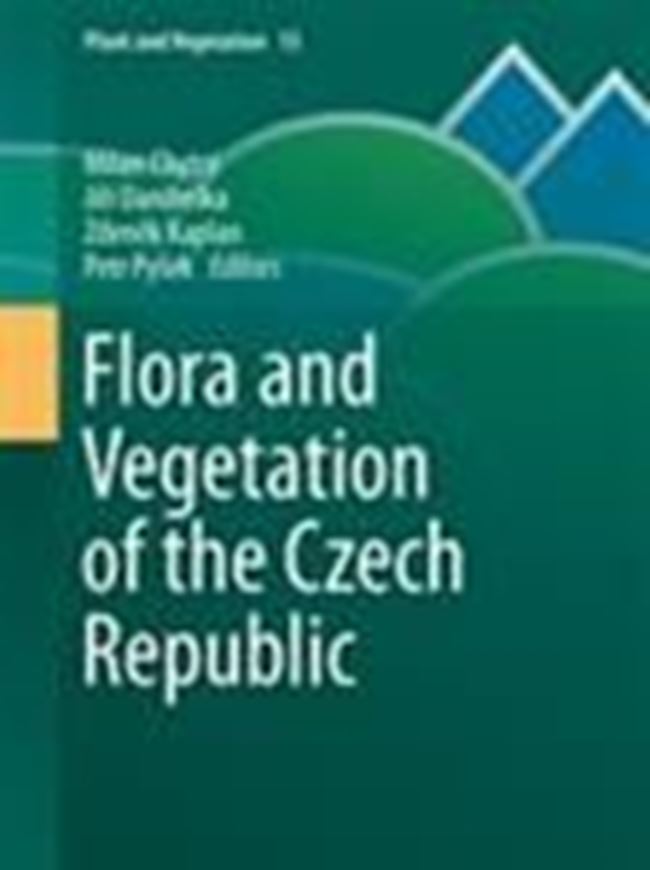 Flora and Vegetation of the Czech Republic. 2017. (Plant and Vegetation, 14). 142 (113 col.) figs. XII, 466 p. gr8vo. Hardcover.