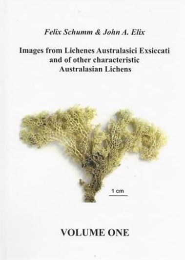 Images from Lichenes Australasici Exsiccati and of other characteristic Australasian Lichens. 2 volumes. 2014. Many (mostly col.) images. 1327 p. gr8vo. Hardcover.