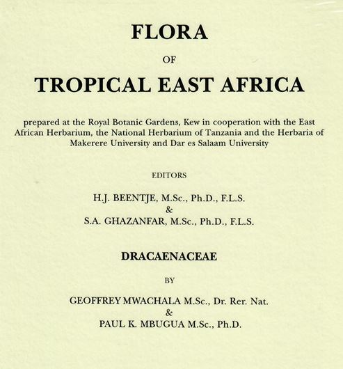 Dracaenaceae by G. Mwachala and P. K. Mbugua. 2007. 5 figs. 44 p. gr8vo. Paper bd.
