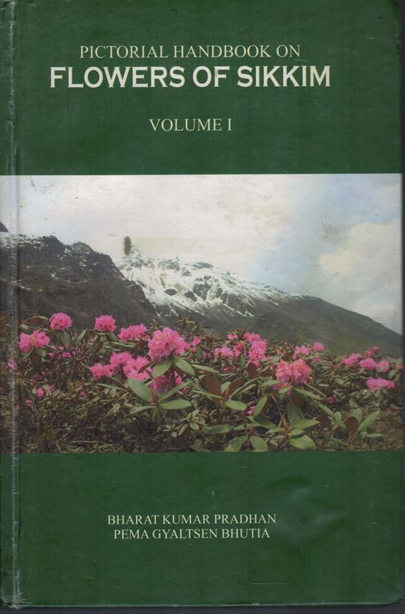 Pictorial handbook on flowers of Sikkim. Volume 1. 2019. illus. VIII, 377 p. gr8vo. Hardcover.
