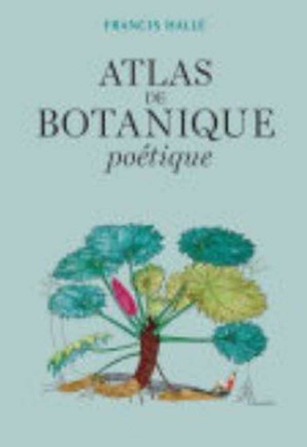 Atlas de botanique poétique. 2016. 144 p. Paper bd.