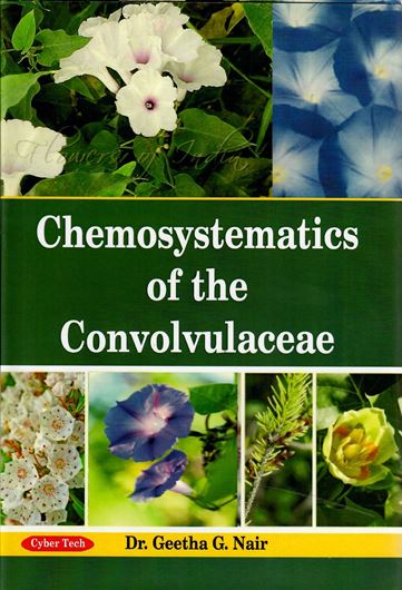 Chemosystematics of the Convolvulaceae. 2015. illus. XVIII, 158 p. Hardcover.