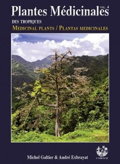 Plantes médicinales des Tropiques. vol. 4. 2013. illus. 164 p. - Trilingual (French, English, Spanish).