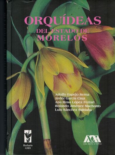 Orquideas del estado de Morelos. 2002. (Orquidea(MEX), 16). 159 pls. 332 p. gr8vo. Hardcover.- In Spanish.