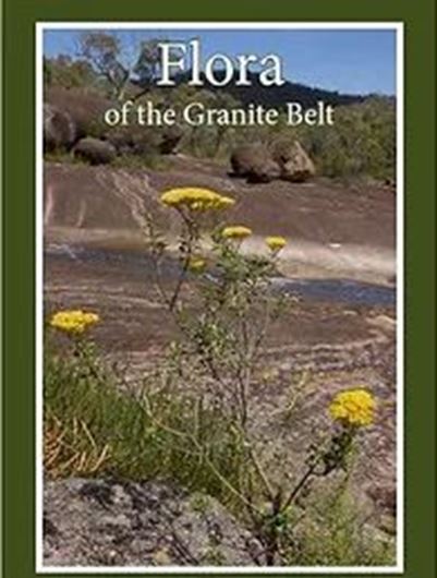 Flora of the Granite Belt. 2018. illus. (col.). X, 550 p. Paper bd.
