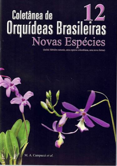 Volume 13: Novas Especies e hibridos naturais. 2018. illus. (col.). 40 p. gr8vo. Paper bd.- In Portuguese.