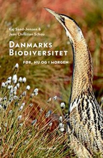 Danmarks biodiversitet - For, nu og i morgon. 2022. illus. 240 p.- In Danish.