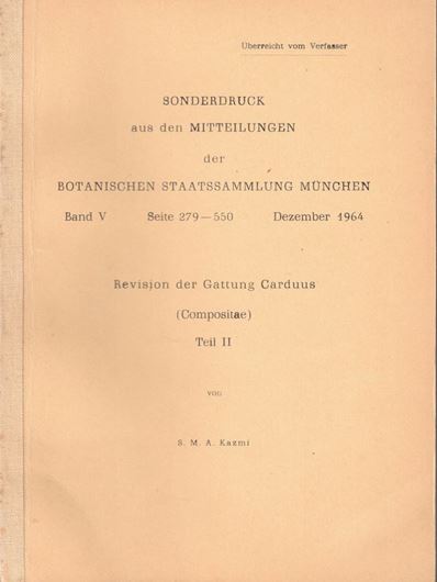 Revision der Gatung Carduus 8Compositae). 2 Teile. 1963 - 1964. (Mitteilingen der Bot. Staatssammlung München, Bd. V).  illus. (Strichzeichnungen und Punktkarten). 271 S. Broschiert.