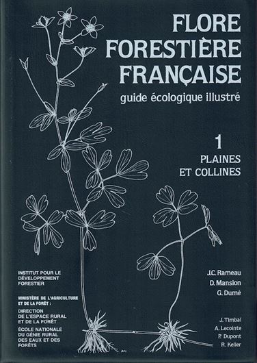 Flore Forestière Francaise. Guide écologique illustré. Volume 1: Plaines et collines. 1989. illus.(line drawgs. & distr. maps). 1760 p. Flexible cover.