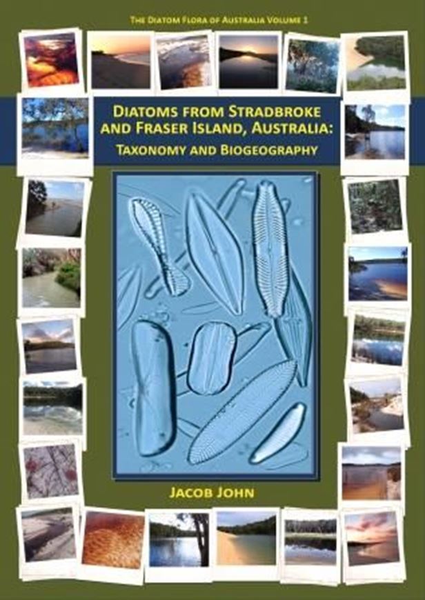 Diatom Flora of Australia. Vol. 1: Diatoms from Stradbroke and Fraser Island, Australia. Taxonomy and Biogeography.2016. 258 figs. (=mainly full page plates). 378 p. 4to. Hardcover. (ISBN 978-3-946583-03-5)