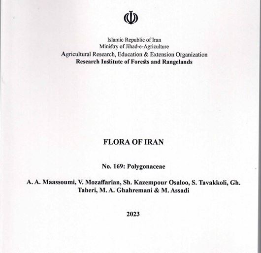 Fasc. 169: Massoumi, A.A. a. oth.: Polygonaceae. 2023. 233 p. gr8vo. Paper bd. -In Farsi, with Latin Nomenclature.