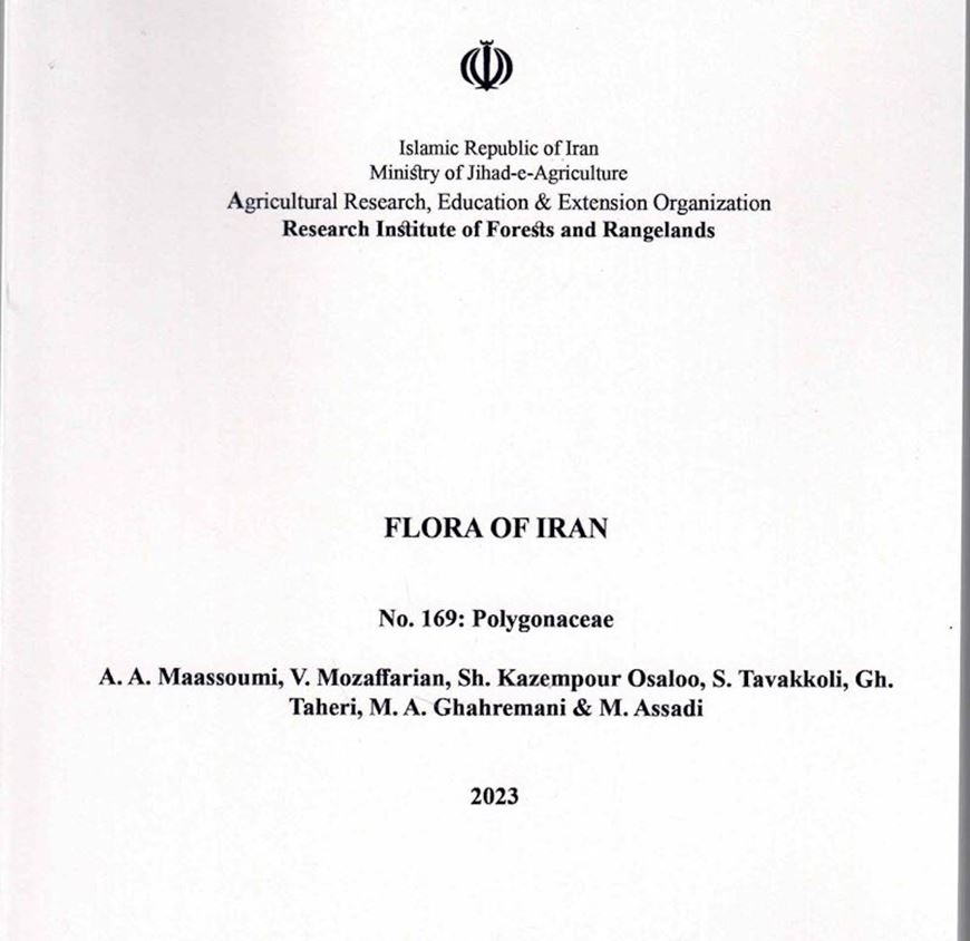 Fasc. 169: Massoumi, A.A. a. oth.: Polygonaceae. 2023. 233 p. gr8vo. Paper bd. -In Farsi, with Latin Nomenclature.