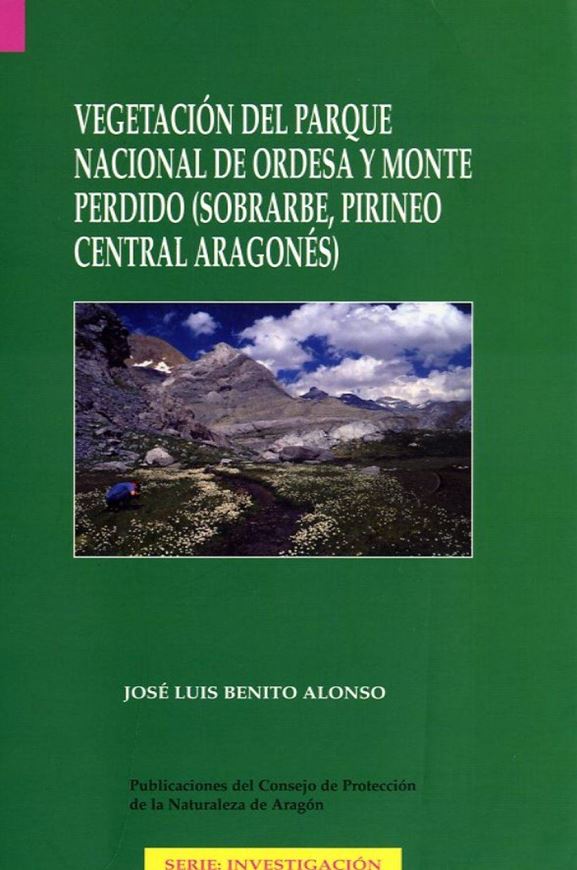  Vegetacion del Parque Nacional de Ordesa y Monte Perdido (Sobrarbe, Pirineo Central Aragonés). 2005. 421 p. gr8vo. Paper bd.