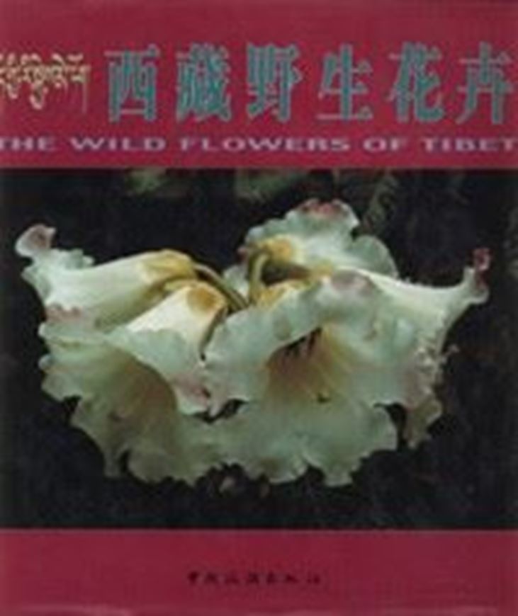  Wild Flowers of Tibet. 1999. illustr. 120 p. 4to. Hardcover. - Bilingual (Chinese / English).