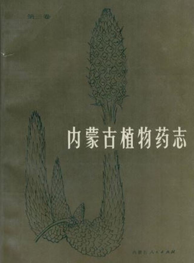  Nei Monggol (Inner Mongolia) Medicinal Flora: Volume 3: Dicotyledons. 1993. 207 b/w illustr. 577 p. gr8vo. Paper bd.- In Chinese, with Latin nomenclature and Latin species index. 