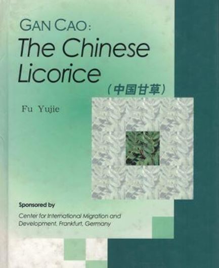  Gan Cao: The Chinese Licorice. 2004. illus. 125 p. Hardcover. - In English.