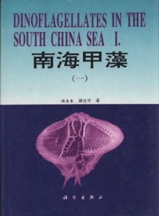 Dinoflagellates in the South China Seas. 1993. illustr. 115 p. gr8vo. Hardcover.- Bilingual (Chinese and English).