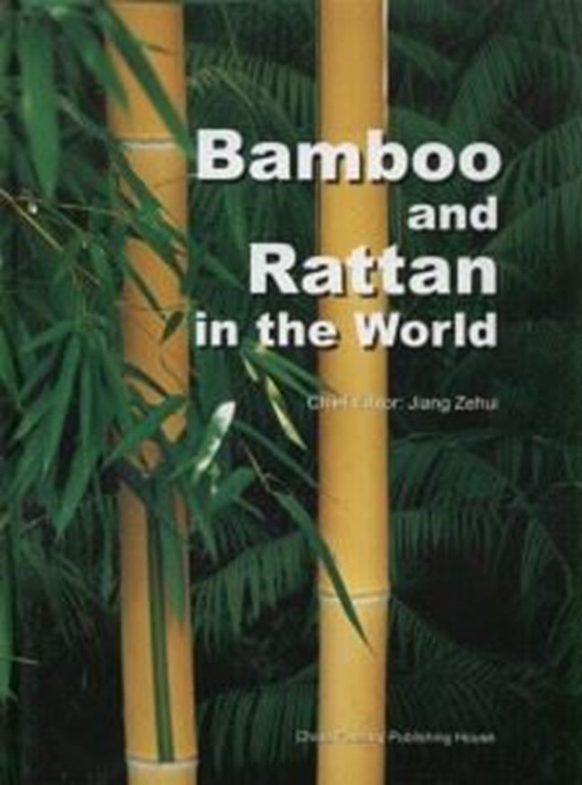Bamboo and Rattan in the World. 2008. illus. XII, 359 p. 4to. Hardcover.- English, with Latin nomenclature.