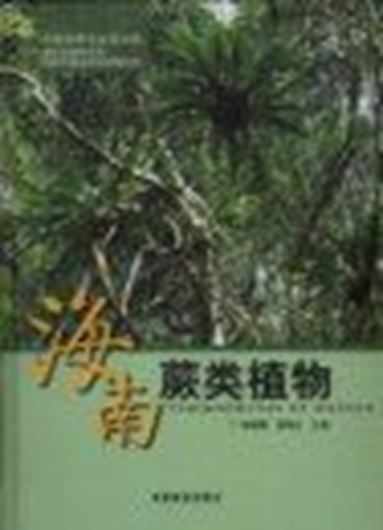 Pteridophytes of Hainan. 2009. 400 col. photogr. 143 p. gr8vo. Hardcover. - Chinese, with Latin nomenclature.