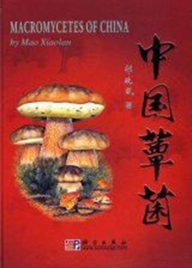  Macromycetes of China. 2009. 1041 col. figs. 816 p. 4to. Hardcover. - Bilingual (Chinese / English).