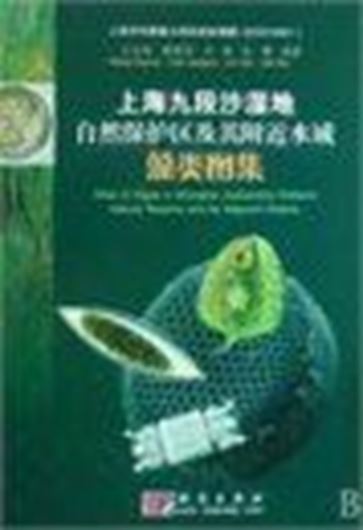 Atlas of Algae in Shanghai Jiuduansha Wetland Nature Reserve and Its Adjacent Waters. 2008. 90 (44 col. ) pls., plus 70 p. of text. 4to. Hardcover. - In Chinese, with Latin nomenclature. and Latin species index.