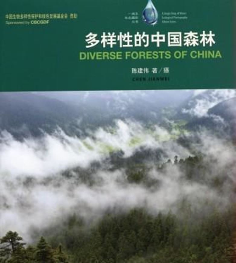  Diversity Forests of China. 2010. 250 photogr. 204 p. 4to. Hardcover. - Bilingual (Chinese / English).