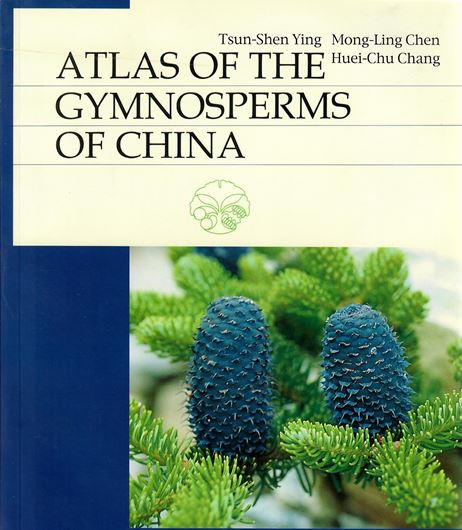 Atlas of the Gymnosperms of China. 2003. 238 p. gr8vo. Paper bd.- In English.
