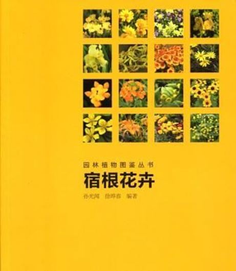  Perennial Root Flower. 2011. illus. 187 p. gr8vo. Paper bd.- In Chinese, with Latin nomenclature. 