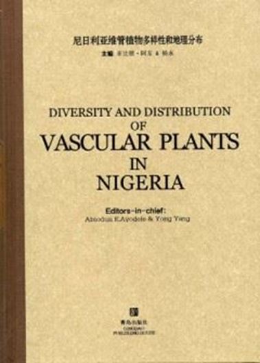 Diversity and Distribution of Vascular Plants in Nigeria. 2012. 350 p. gr8vo. Hardcover.