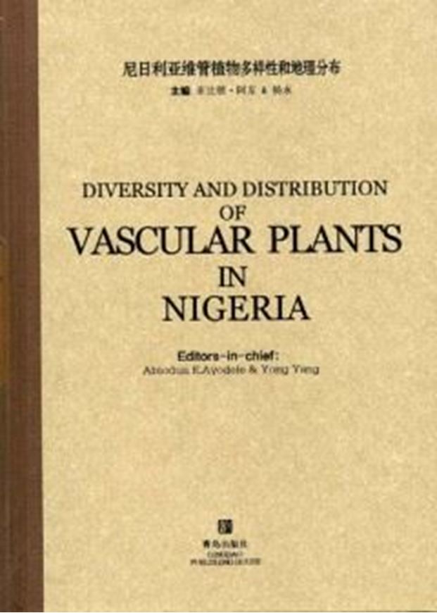 Diversity and Distribution of Vascular Plants in Nigeria. 2012. 350 p. gr8vo. Hardcover.