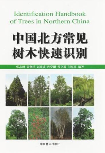 Identification Handbook of Trees in Northern China. 2014. Many col. photogr. & distr. maps. 225 p.gr8vo. Paper bd. - In Chinese, with Latin nomenclature and Latin species index.