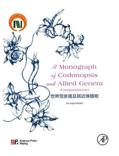 A Monograph of Codonopsis and Allied Genera (Campanulaceae) 2015. illus (partly col.). XIII, 256 p. 4to. Paper bd. - In English.
