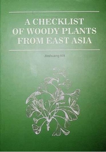  A Checklist of Woody Plants from East Asia. 2017. 650 p. Paper bd. - In English.