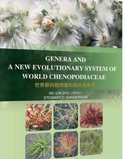Genera and a new evolutionary system of world Chenopodiaceae. 2017. Many col. photogr. 361 p. gr8vo. Paper bd. - In English.