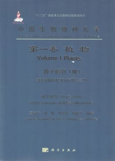 Plants: Spermatophytes (III),Angiosperms: Liliaceae - Dilleniaceae. 2017. 264 p. Paper bd. - In Chinese, with Latin nomenclature.