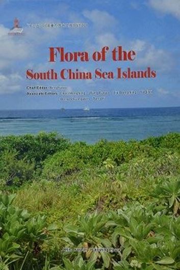 Flora of the South China Sea Islands. 2018. Many col. photogr. 590 p. gr8vo. Hardcover. - In English.