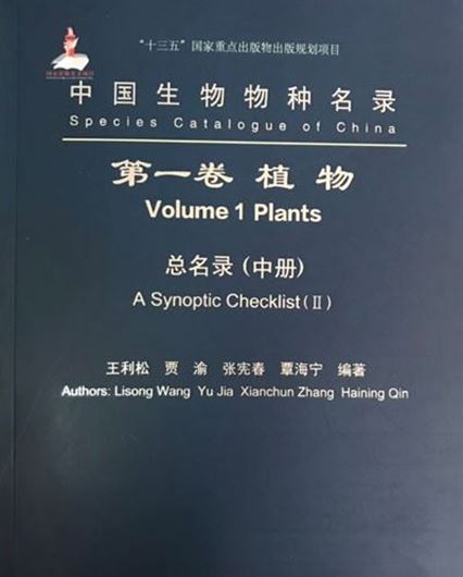 Vol. 1: Plants: A Synoptic Checklist. 3 volumes. 2019. 1632 p. 4to.  - Chinese, with Lain nomenclature.