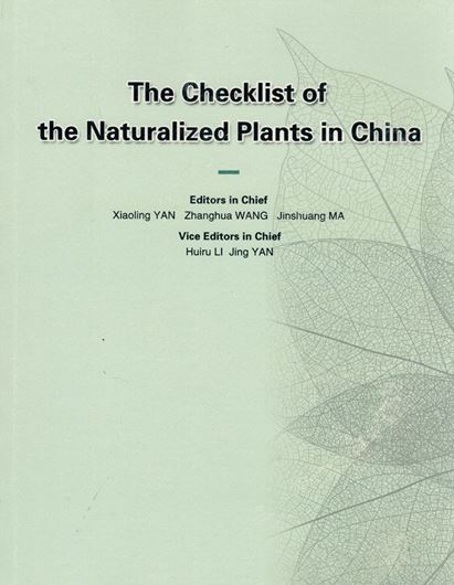The Checklist of the Naturalized Plants in China. 2019. 425 p. Paper bd.- In English.