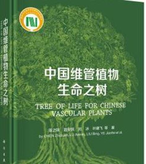 Tree of Life for Chinese Vascular Plants. 2020. ca 2500 col. photogr. VII, 1027 p. 4to. Hardcover. - Chinese, with Latin nomenclature.