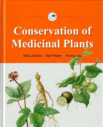 Conservartion of Medicical Plants. 2019, ills. 306 p. 4to. Hardcover. - In English.