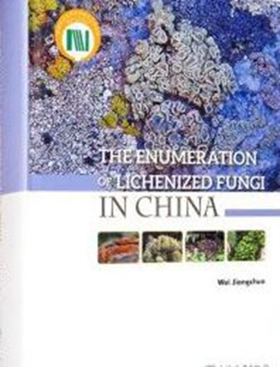 The Enumeration of Lichenized Fungi in China. 2020. 47 col. photogr. 606 p. gr8vo. Hardcover. - In English, with Latin nomenclature.