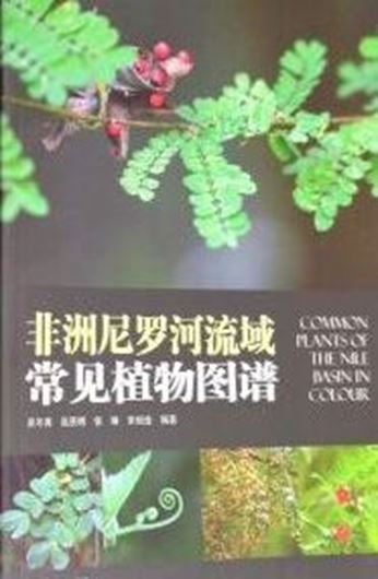 Atlas of Common Plants of the Nile Basin in Colour. 2017. illus. (col.). 345 p. gr8vo. Hardcover. - Chinese, with Latin nomenclature.