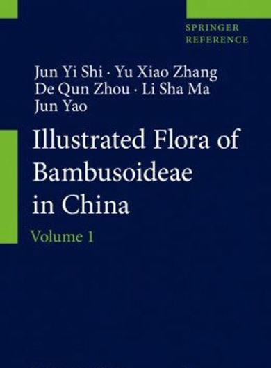 Illustrated Flora of Bambusoideae in China. Vol. 2. 2022. 292 (31 col.) figs. XXVII, 488 p. gr8vo. Hardcover.- In English.