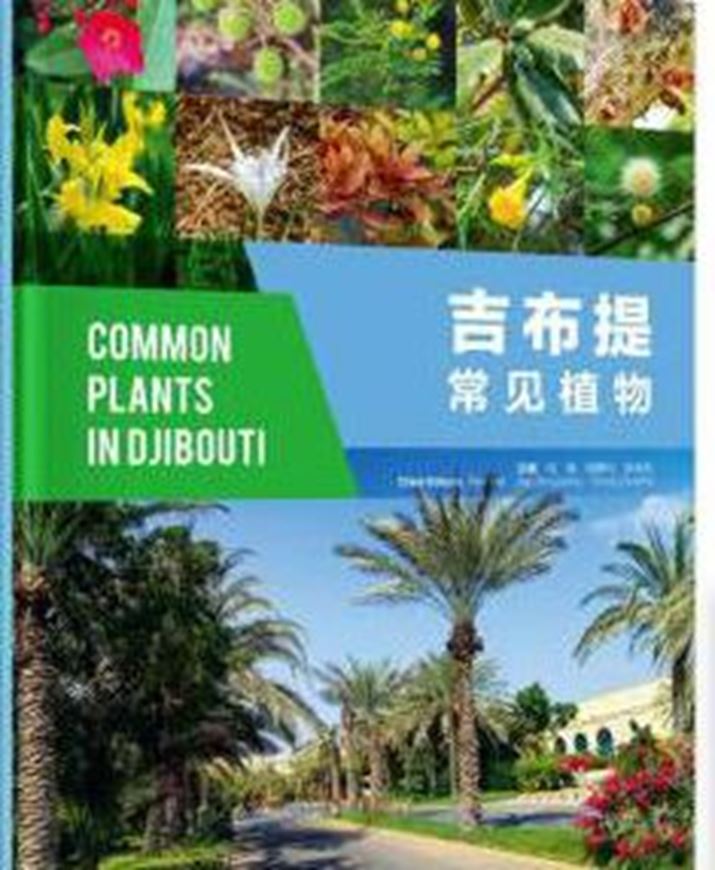 Common Plants of Djibouti. 2021. illus. 288 p. gr8vo. Hardcover.- Bilingual (Chinese / English).