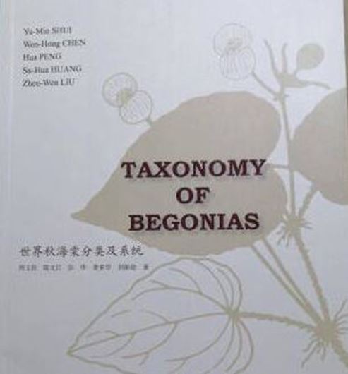 Taxonomy of Begonias. 2019. 47 col. pls- X, 468 p. - In English.