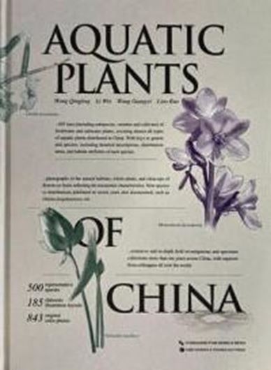 Aquatic Plants of China. 2021. illus. gr8vo. Hardcover. - In Chinese, with Latin nomenclature.