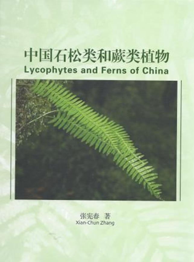 Lycophytes and Ferns of China. 2012. Many col. photogr. 711 p. gr8vo. Hardcover. - Chinese, with Latin nomenclature and Latin species index.