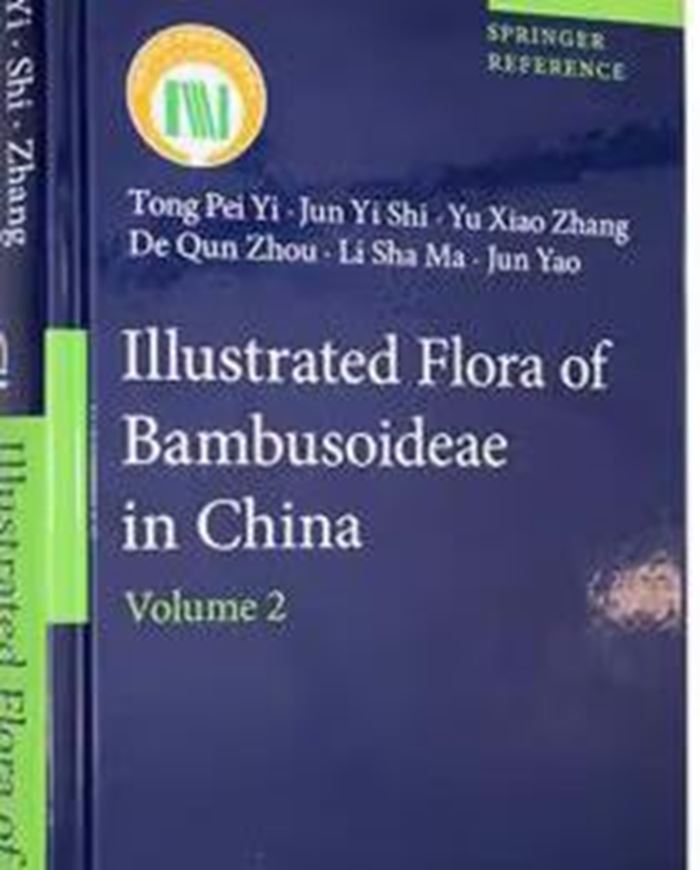 Illustrated Flora of Bambusoideae of China. Volumes 1 & 2. 2021 - 2022. 665 (358 col.) figs. XLVI, 1125 p. gr8vo. Hardcover. - In English.