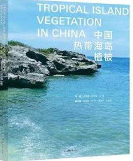 Vegetation of the Tropical Islands of China. 2022. illus. (col.). 346 p. 4to. Hardcover. - In Chinese, with Latin nomenclature.